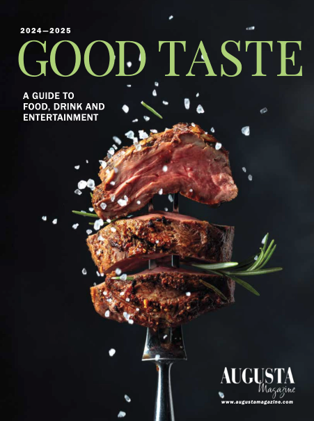 The 2024 Good Taste Dining Guide from Augusta Magazine